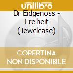 Dr Eidgenoss - Freiheit (Jewelcase) cd