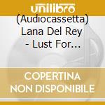 (Audiocassetta) Lana Del Rey - Lust For Life cd