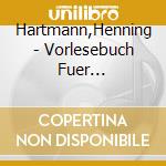 Hartmann,Henning - Vorlesebuch Fuer Draufgaenger Und Traeumer,Das cd