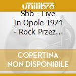Sbb - Live In Opole 1974 - Rock Przez Caly Rok cd