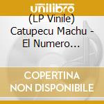 (LP Vinile) Catupecu Machu - El Numero Imperfecto lp vinile di Catupecu Machu
