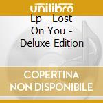 Lp - Lost On You - Deluxe Edition cd musicale di Lp