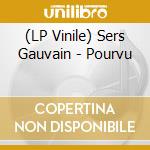 (LP Vinile) Sers Gauvain - Pourvu lp vinile