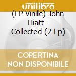(LP Vinile) John Hiatt - Collected (2 Lp) vinile