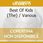 Best Of Kids (The) / Various cd