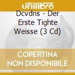 Dcvdns - Der Erste Tighte Weisse (3 Cd) cd