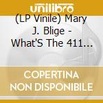 (LP Vinile) Mary J. Blige - What'S The 411 ? (2 Lp) lp vinile di Mary J. Blige