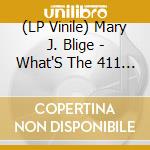 (LP Vinile) Mary J. Blige - What'S The 411 ? (2 Lp) vinile