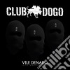 Club Dogo - Vile Denaro 10Th Anniversary (2 Cd) cd