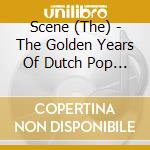 Scene (The) - The Golden Years Of Dutch Pop Music (2 Cd) cd