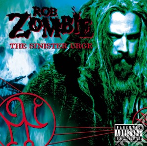 (LP Vinile) Rob Zombie - The Sinister Urge lp vinile di Rob Zombie