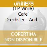 (LP Vinile) Cafe' Drechsler - And Nowboogie! (2 Lp)