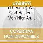 (LP Vinile) Wir Sind Helden - Von Hier An Blind vinile