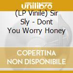 (LP Vinile) Sir Sly - Dont You Worry Honey