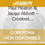Paul Heaton & Jacqui Abbott - Crooked Calypso (2 Cd) cd