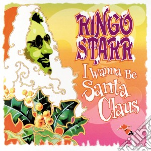 (LP Vinile) Ringo Starr - I Wanna Be Santa Claus lp vinile di Ringo Starr