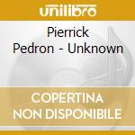 Pierrick Pedron - Unknown