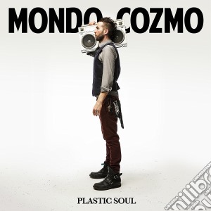 Mondo Cozmo - Plastic Soul cd musicale di Mondo Cozmo