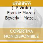 (LP Vinile) Frankie Maze / Beverly - Maze Featuring Frankie Beverly