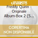 Freddy Quinn - Originale Album-Box 2 (5 Cd) cd musicale di Freddy Quinn