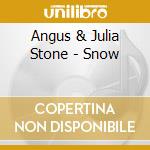 Angus & Julia Stone - Snow cd musicale di Angus & Julia Stone