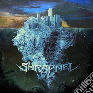 Shrapnel - Raised On Decay cd musicale di Shrapnel