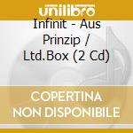 Infinit - Aus Prinzip / Ltd.Box (2 Cd) cd musicale di Infinit