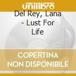 Del Rey, Lana - Lust For Life cd musicale di Del Rey, Lana