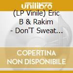 (LP Vinile) Eric B & Rakim - Don'T Sweat The Technique (2 Lp) vinile