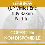 (LP Vinile) Eric B & Rakim - Paid In Full lp vinile di Eric B & Rakim