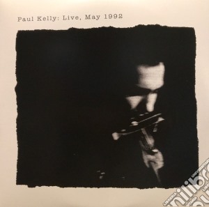 (LP Vinile) Paul Kelly - Live May 1992 lp vinile di Paul Kelly