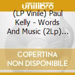 (LP Vinile) Paul Kelly - Words And Music (2Lp) (Reissue) vinile