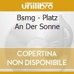 Bsmg - Platz An Der Sonne cd