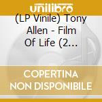 (LP Vinile) Tony Allen - Film Of Life (2 Lp) vinile