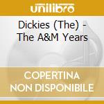 Dickies (The) - The A&M Years cd musicale