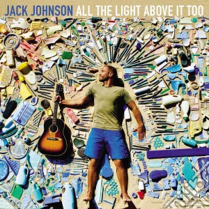 (LP Vinile) Jack Johnson - All The Light Above It Too lp vinile di Jack Johnson