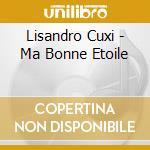 Lisandro Cuxi - Ma Bonne Etoile cd