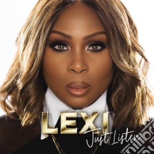 Lexi - Just Listen cd musicale di Lexi