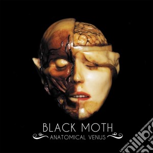Black Moth - Anatomical Venus cd musicale di Black Moth