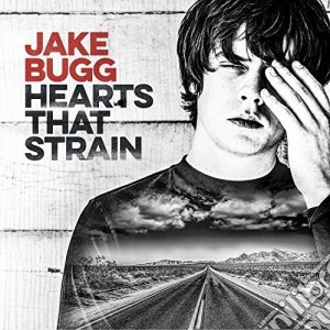 Jake Bugg - Hearts That Strain cd musicale di Jake Bugg