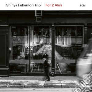 Shinya Fukumori Trio - For 2 Akis cd musicale di Shinya Fukumori Trio