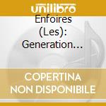 Enfoires (Les): Generation Enfoires / Various cd