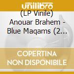 (LP Vinile) Anouar Brahem - Blue Maqams (2 Lp) lp vinile di Anouar Brahem