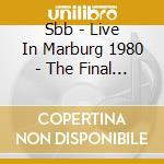 Sbb - Live In Marburg 1980 - The Final Concert cd