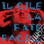 Cile (Il) - La Fate Facile cd