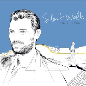 Samuel Strouk - Silent Walk cd musicale di Samuel Strouk