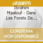 Ibrahim Maalouf - Dans Les Forets De Siberie cd
