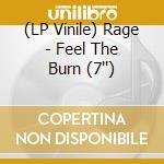 (LP Vinile) Rage - Feel The Burn (7'') lp vinile di Rage