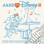 Jazz Loves Disney 2 / Various cd