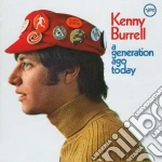 Kenny Burrell - A Generation Ago Today cd